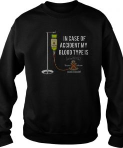 In case of accident my blood type is Jameson Irish Whiskey Sweatshirt SFA