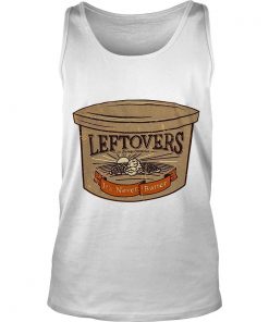 Leftovers Storage Containers It’s Never Butter Tank Top SFA