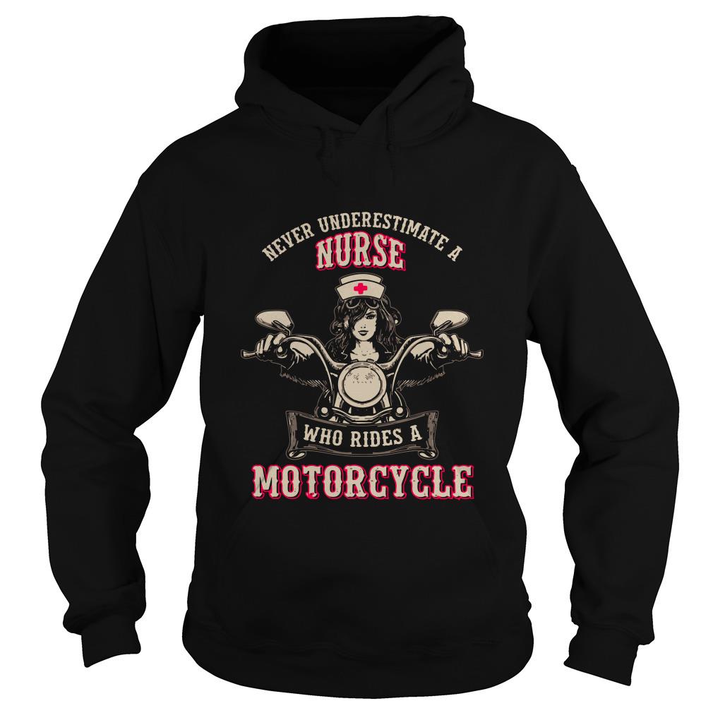 Never Underestimate A Nurse Who Rides A Motorcycle Hoodie SFA