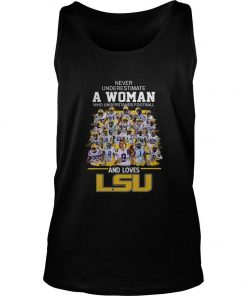 Never Underestimate A Woman Who Understands Football And Loves LSU Signatures Tank Top SFA