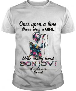 Once Upon A Time There Was A Girl Who Really Loved Bon Jovi T Shirt SFA
