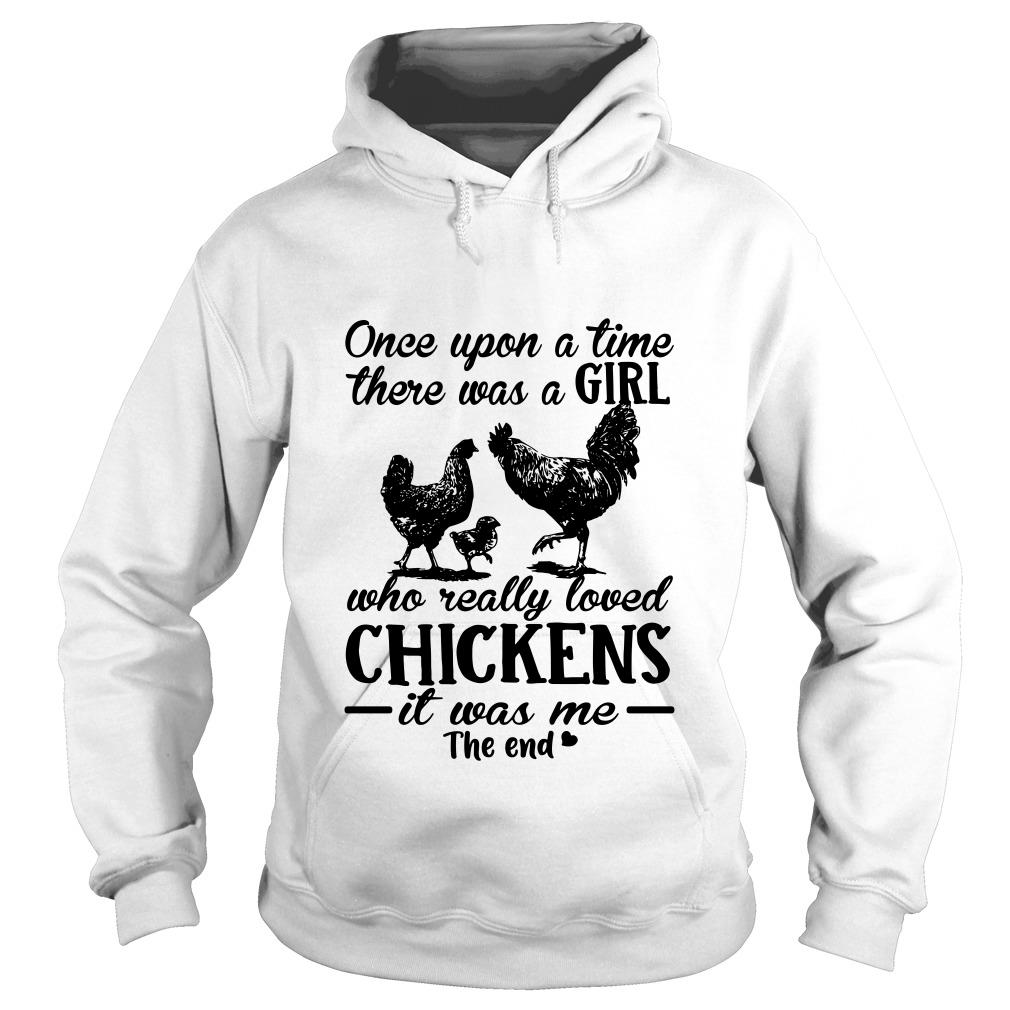 Once Upon A Time There Was A Girl Who Really Loved Chickens Hoodie SFA