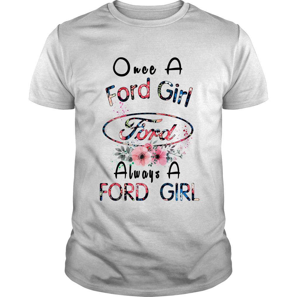 Once a Ford girl always a Ford girl T shirt SFA