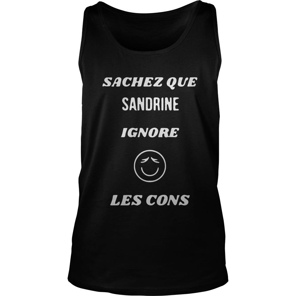 Sachez Que Sandrine Ignore Les Cons Tank Top SFA