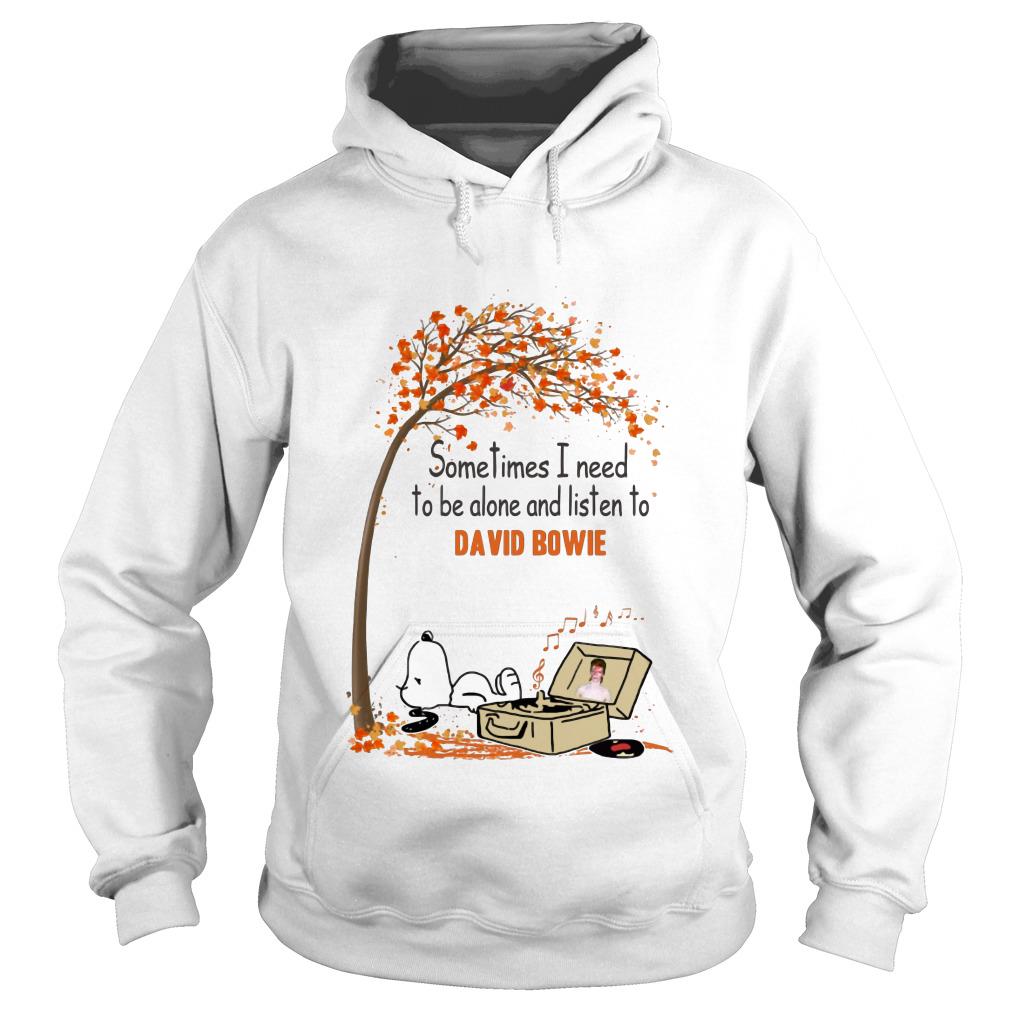 Snoopy Sometimes I Need To Be Alone And Listen To David Bowie Hoodie SFA