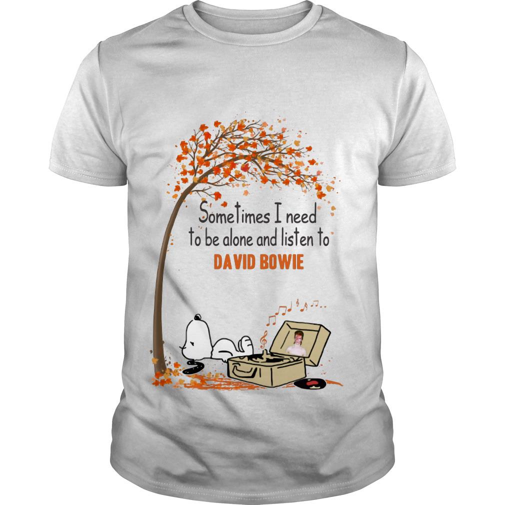 Snoopy Sometimes I Need To Be Alone And Listen To David Bowie T Shirt SFA