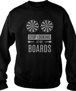Stop Looking At My Boards Sweatshirt SFA