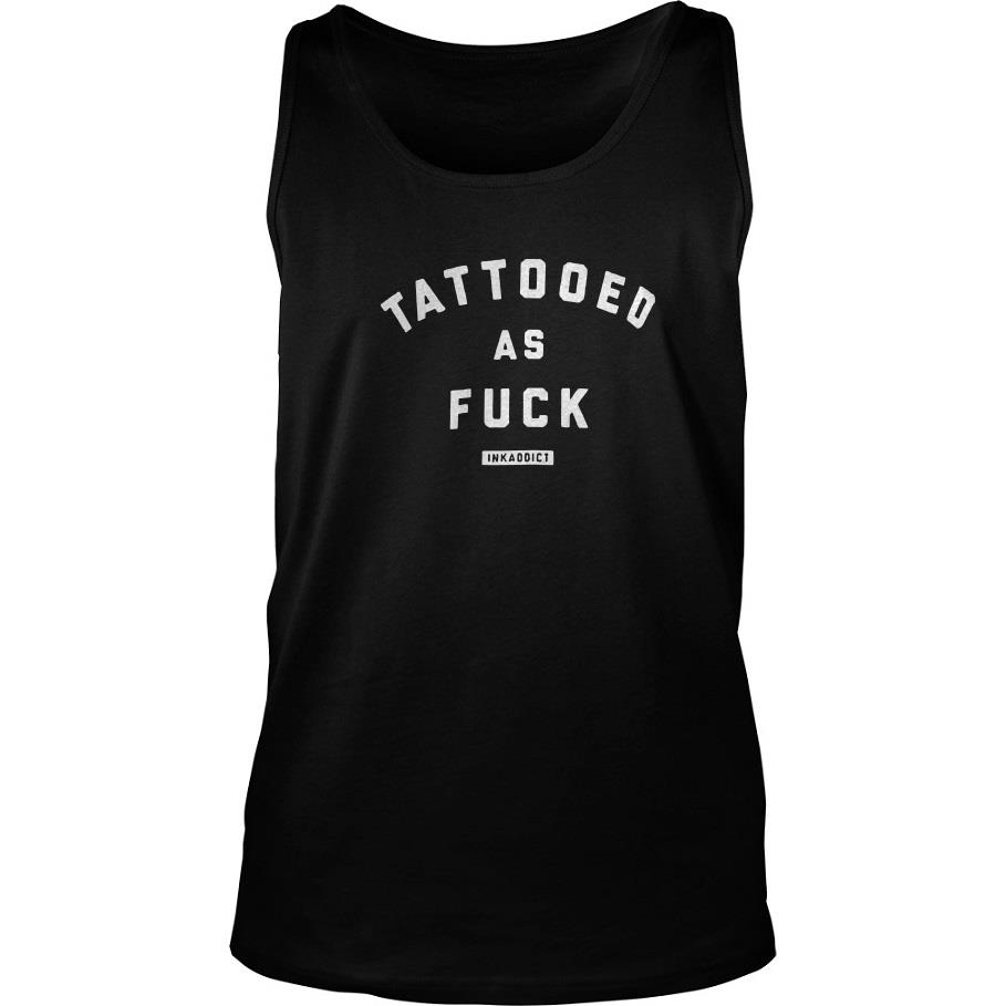 Tattooed As Fuck Inkaddict Tank Top SFA