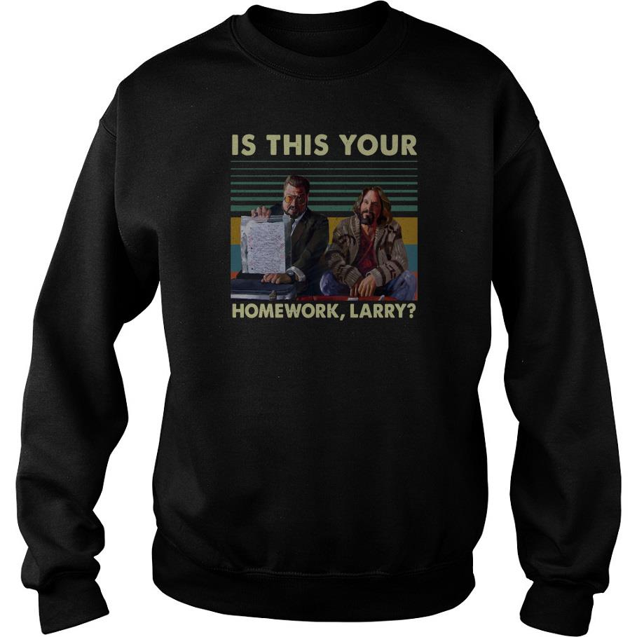 The Big Lebowski Is This Your Homework Larry Vintage Sweatshirt SFA