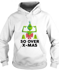 The Grinch So Over X-Mas Hoodie SFA
