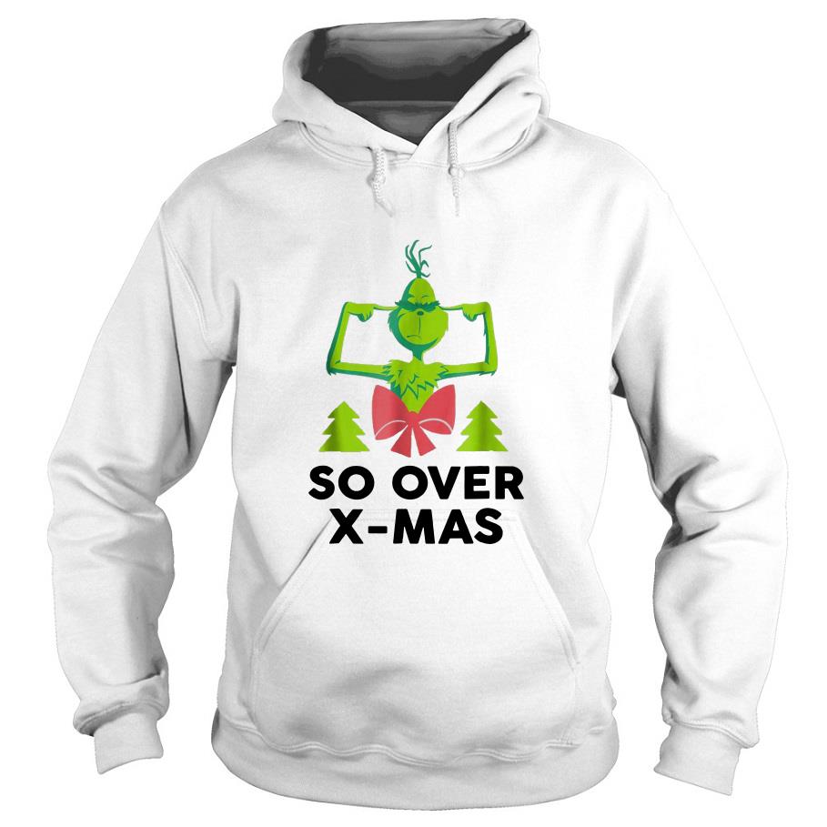 The Grinch So Over X-Mas Hoodie SFA