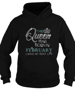 This Queen Was Born In February living my best life diamond Hoodie SFA