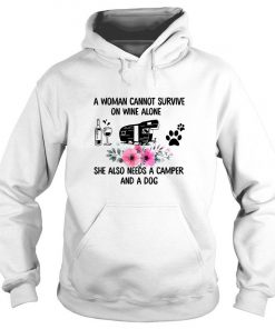 A Woman Cannot Survive On Wine Alone She Also Needs A Camper And A Dog Hoodie SFA
