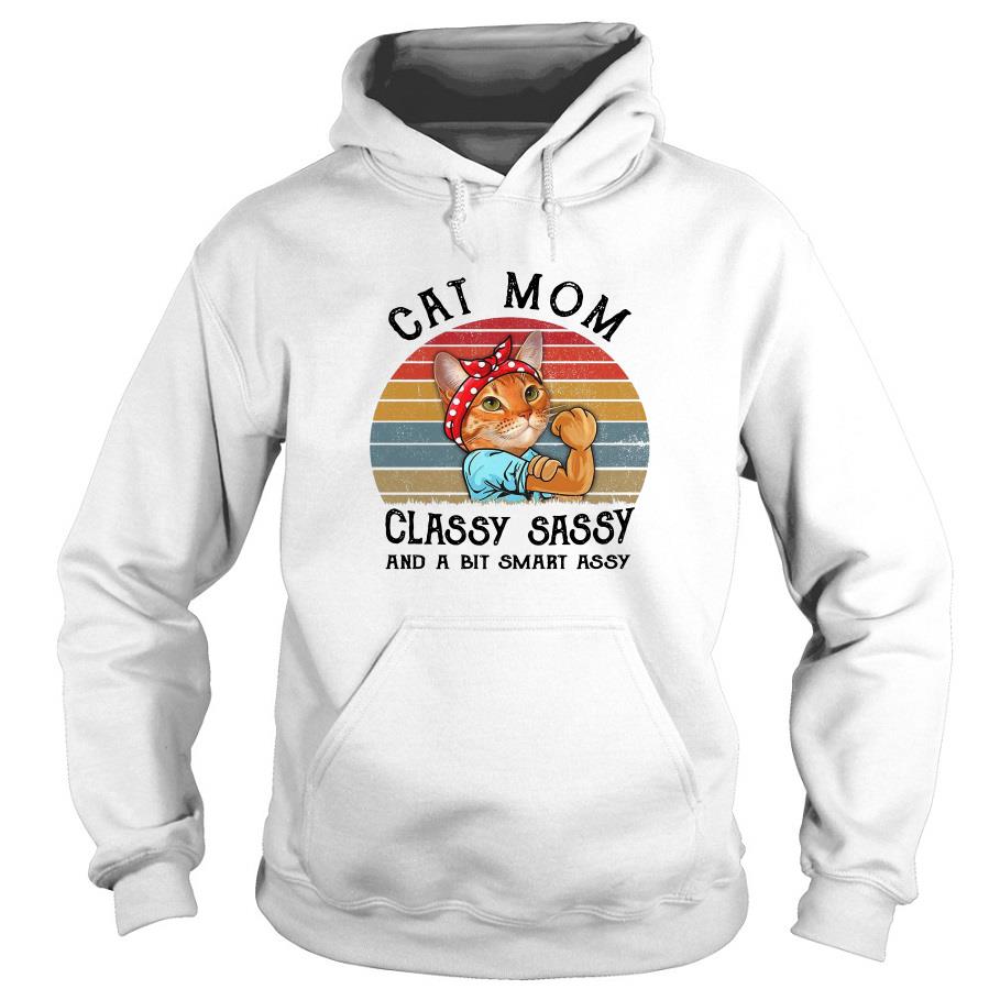 Cat Mom Classy Sassy And A Bit Smart Assy Vintage Hoodie SFA