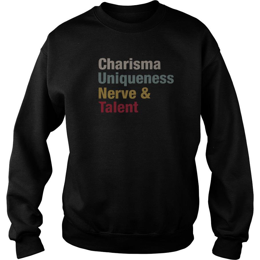 Charisma Uniqueness Nerve And Talent Vintage Sweatshirt SFA