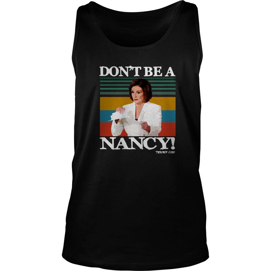 Don’t Be A Nancy Trump 2020 Vintage Tank Top SFA