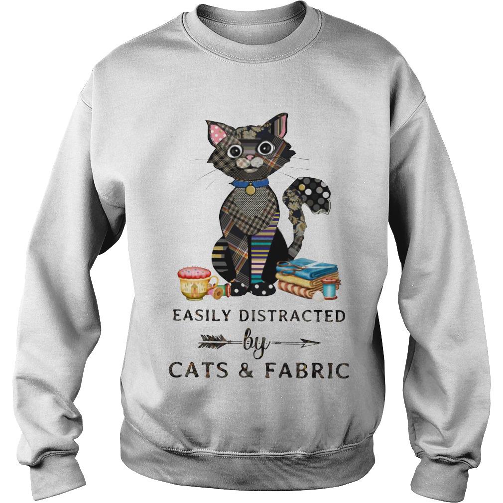 Easily Distracted By Cats And Fabric Sweatshirt SFA