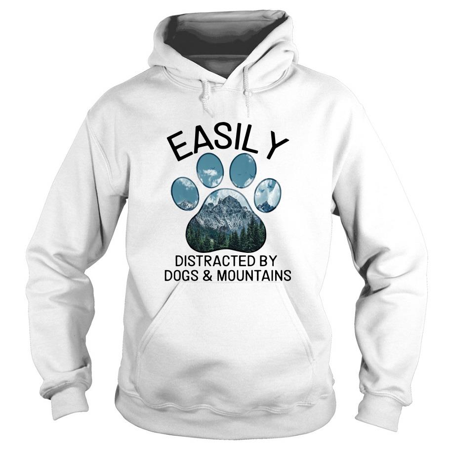 Easily Distracted By Dogs And Mountains Hoodie SFA