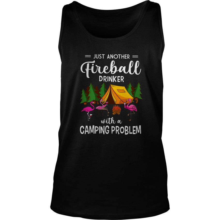 Flamingos Just Another Fireball Drinker With A Camping Problem Tank Top SFA