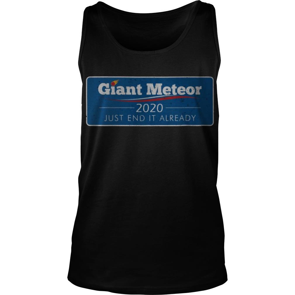 Giant Meteor 2020 Just End It Already Tank Top SFA