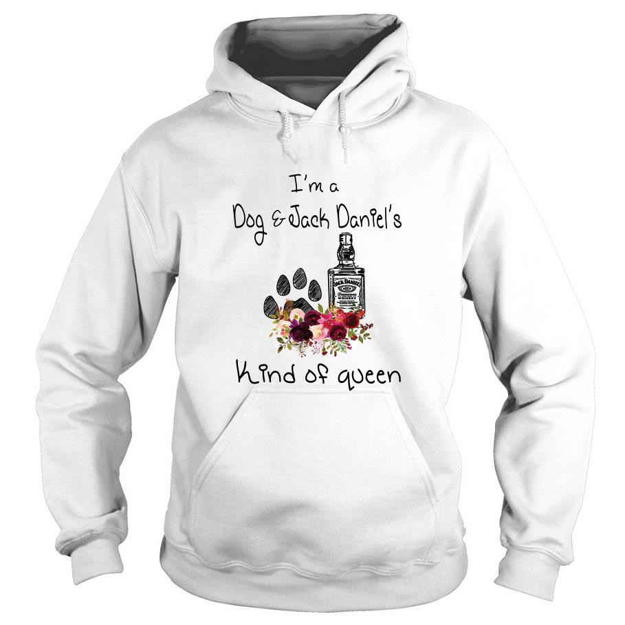 Is A Dog And Jack Daniel’s Kind Of Queen Hoodie SFA