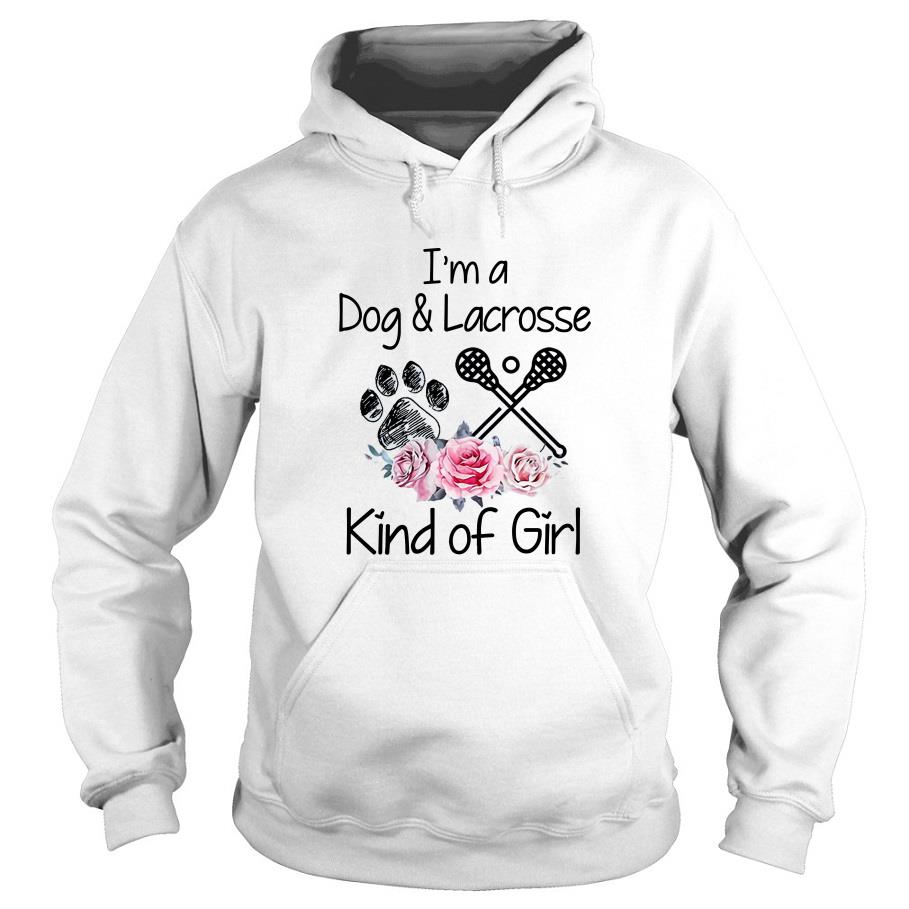 I’m A Dog And Lacrosse Kind Of Girl Hoodie SFA