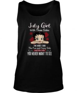 July Girl With Three Sides The Quiet Side The Fun And Crazy Side Tank Top SFA