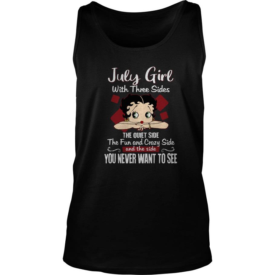 July Girl With Three Sides The Quiet Side The Fun And Crazy Side Tank Top SFA