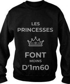 Les Princesses Font Moins D'1m60 Sweatshirt SFA