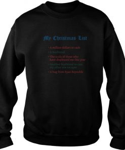 My Christmas List A Million Dollars In Cash A Boyfriend Sweatshirt SFA