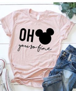 Oh You So Fine t shirt F07