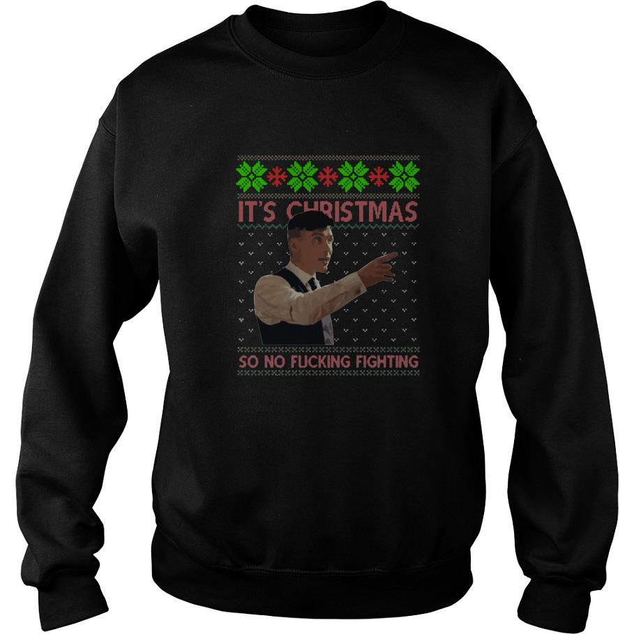 Peaky Blinders It’s Christmas So No Fucking Fighting Ugly Christmas Sweatshirt SFA