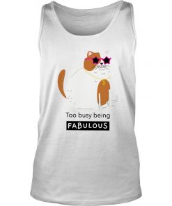 Smiling Cat Too Busy Being Fabulous Tank Top SFA