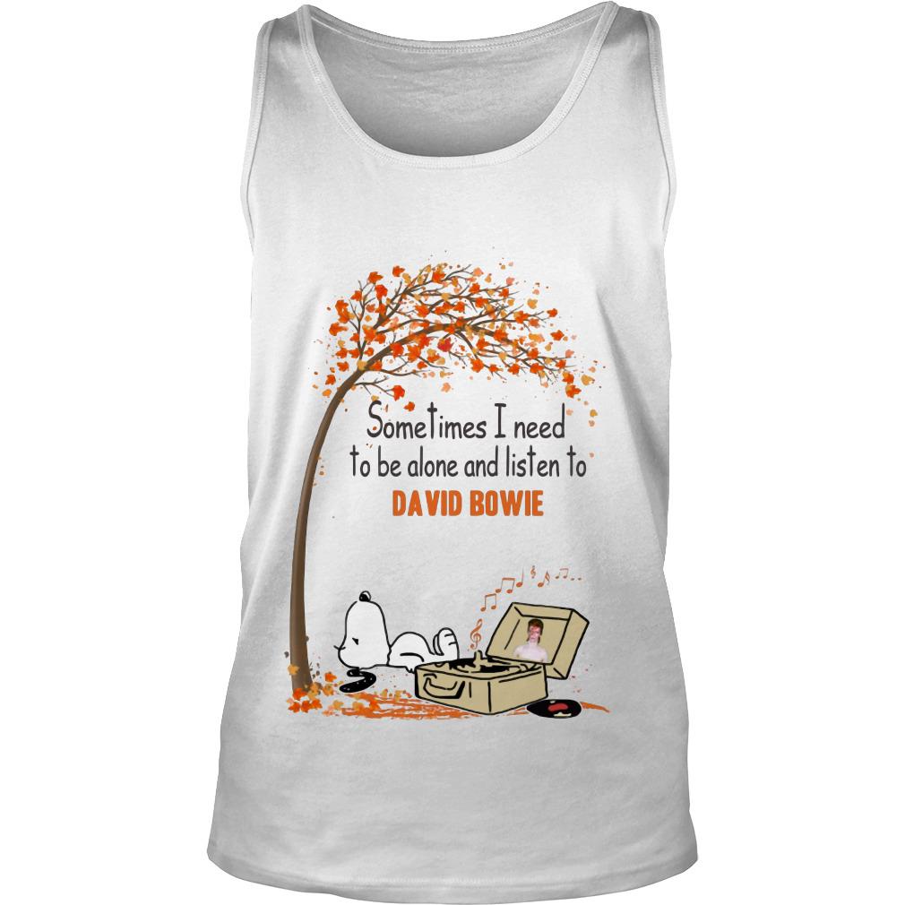 Snoopy Sometimes I Need To Be Alone And Listen To David Bowie Tank Top SFA