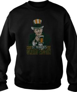 Uncle Sam Make St Patrick’s Day Great Again Sweatshirt SFA