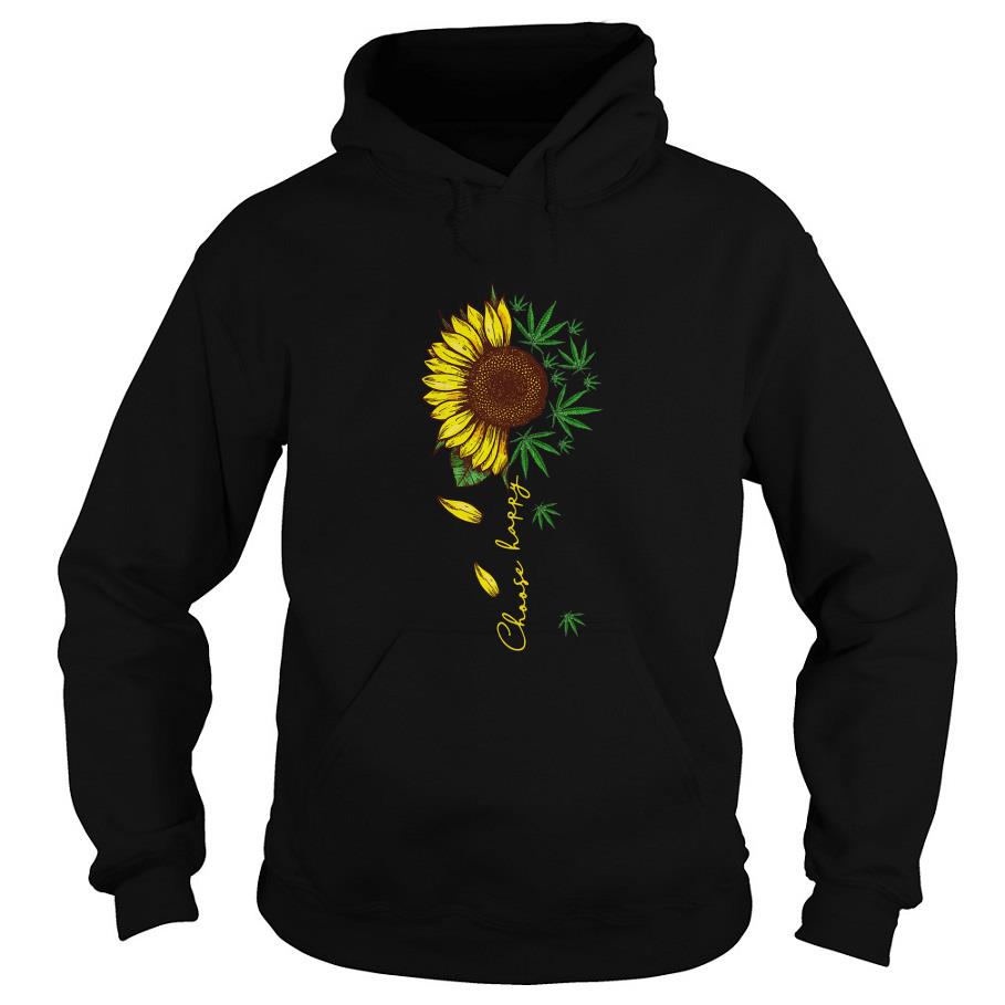 Weed And Sunflower Choose Happy Hoodie SFA