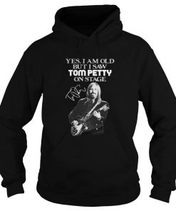 Yes I Am Old But I Saw Tom Petty On Stage Signature Hoodie SFA