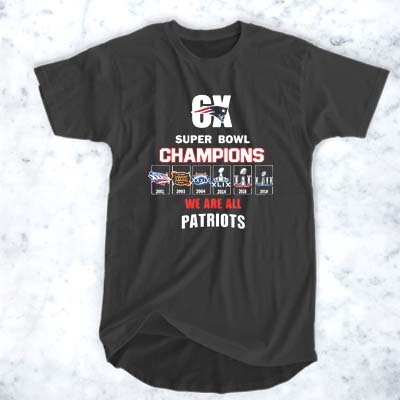 6x Super Bowl Champions We Are All Patriots t shirt F07