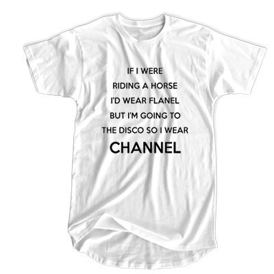 If I Were Riding A Horse Channel t shirt F07