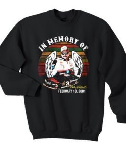 In Memory of Dale Earnhardt February 18 2001 sweatshirt F07