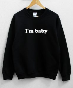 I’m baby Sweatshirt NA