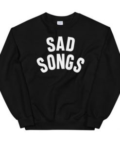 Sad Songs sweatshirt F07