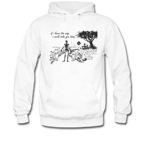 Skull If I knew the way I would take you home hoodie F07