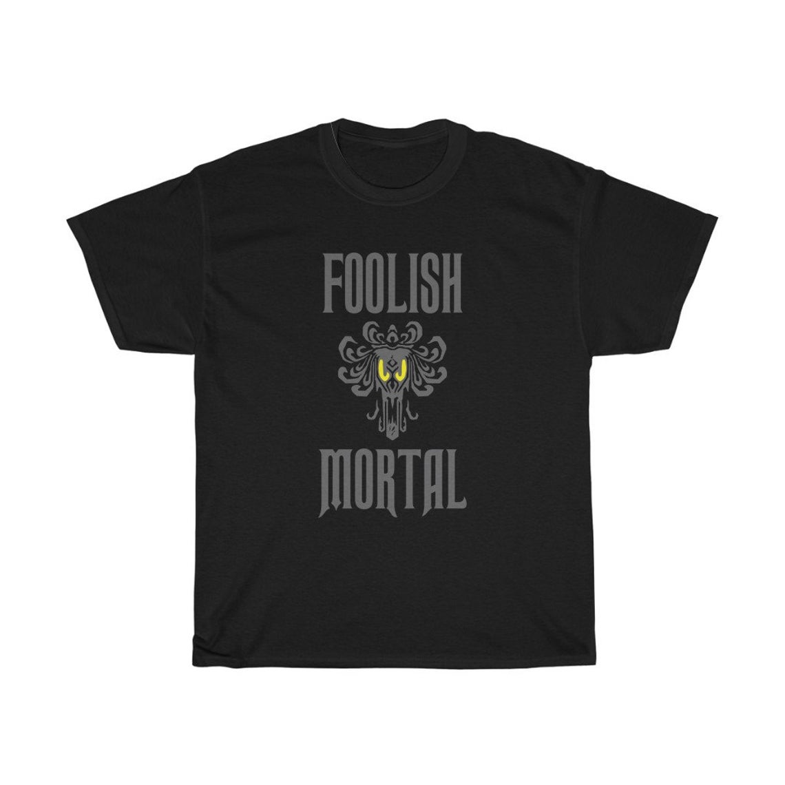 FOOLISH MORTAL Unisex t shirt NA