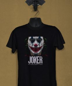 Joker Joaquin Phoenix Put a Happy Face T-Shirt NA
