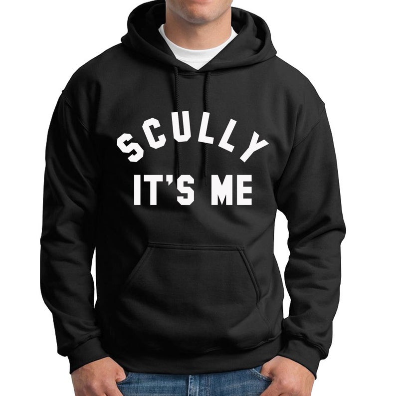 Scully It’s Me Hoodie NA
