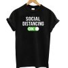 Social Distancing Mode On t shirt NA
