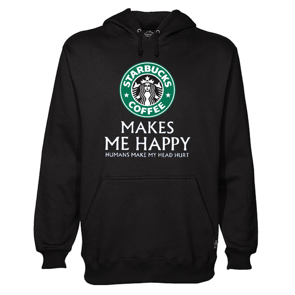 Starbucks Coffee Makes Me Happy Hoodie NA