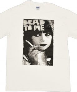 Dead To Me Men's Smoking Girl T-Shirt NA