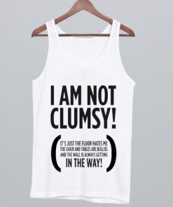 I AM Not Clumsy Tank Top NA
